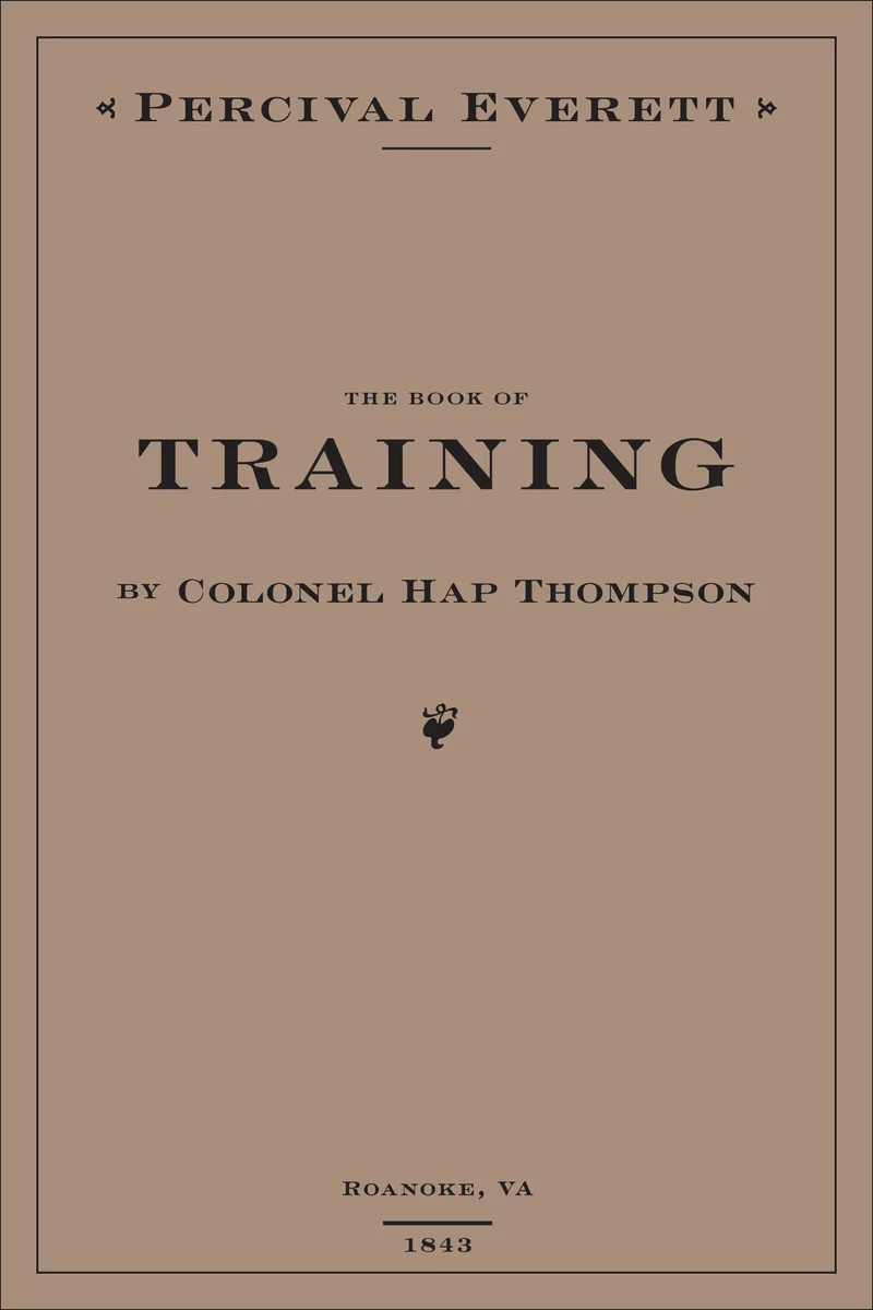 The Book of Training by Colonel Hap Thompson of Roanoke, Va, 1843