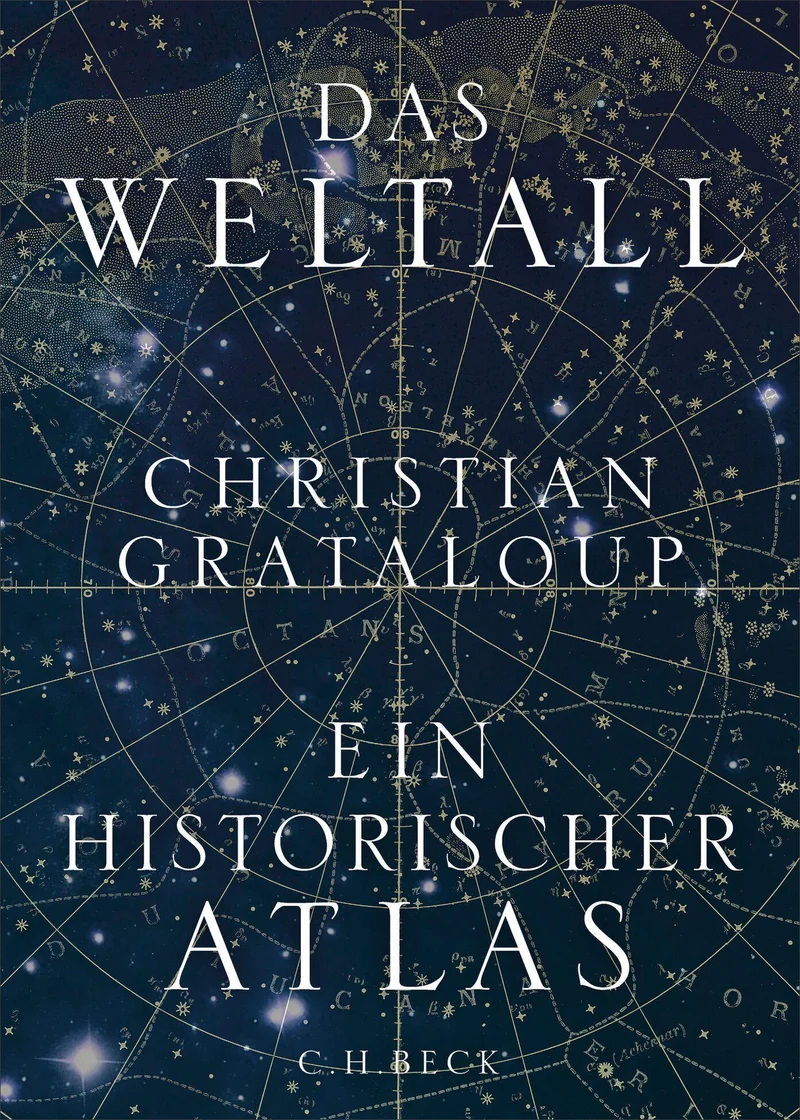 Das Weltall: Ein historischer Atlas | Durchgehend farbig bebildert