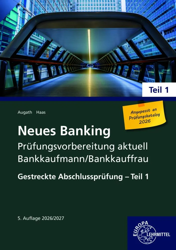 Neues Banking Prüfungsvorbereitung aktuell Bankkaufmann/Bankkauffrau Teil 1