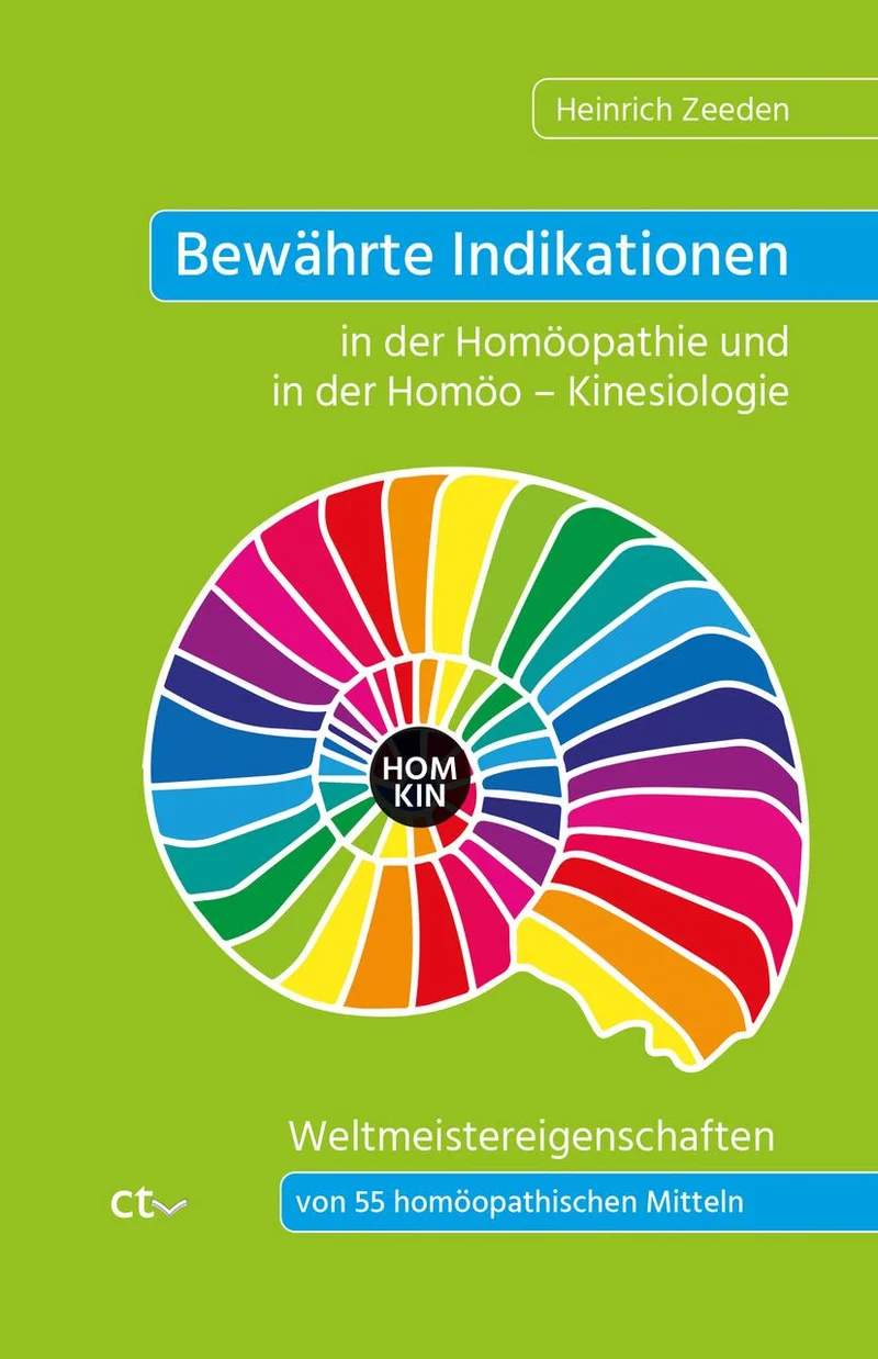 Bewährte Indikationen in der Homöopathie und in der Homöo - Kinesiologie