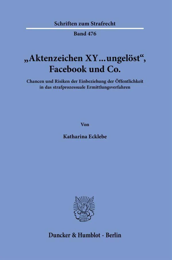 \"Aktenzeichen XY ... ungelöst\", Facebook und Co.