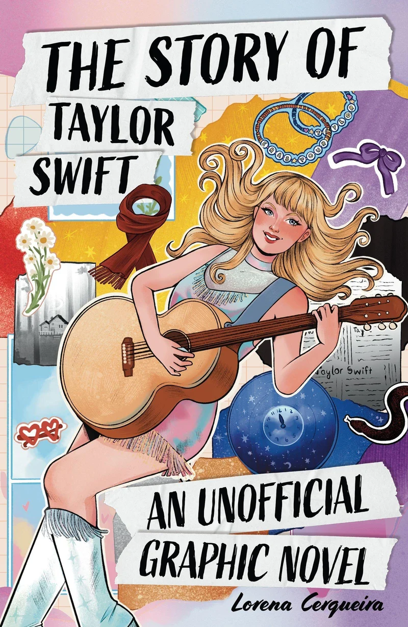 The Taylor Swift Story: An Unofficial Graphic Novel
