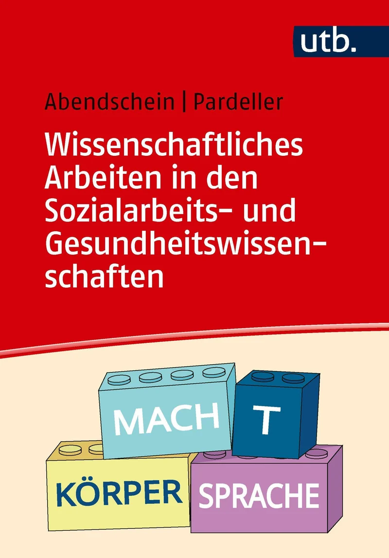 Wissenschaftliches Arbeiten in den Sozialarbeits- und Gesundheitswissenschaften