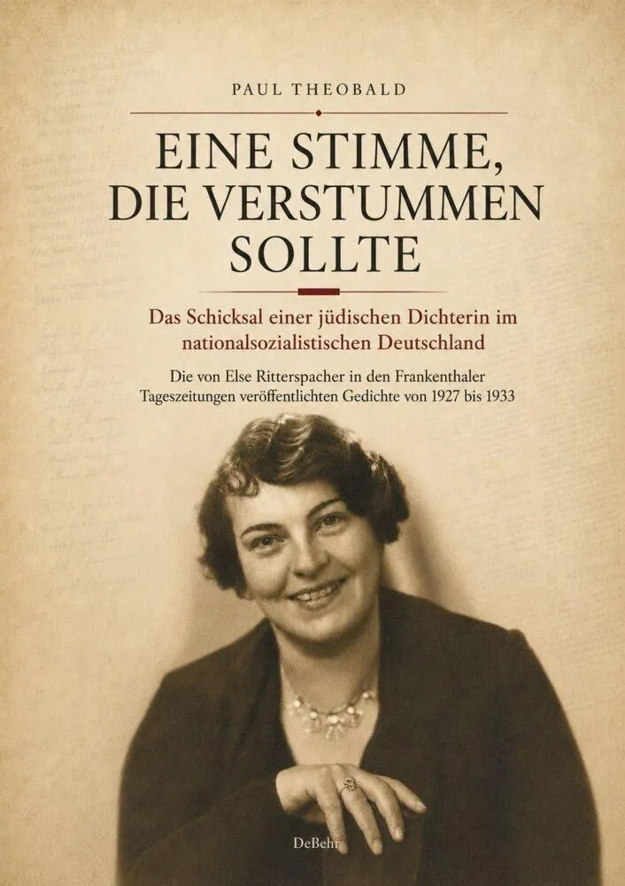 Eine Stimme, die verstummen sollte - Das Schicksal einer jüdischen Dichterin im nationalsozialistischen Deutschland