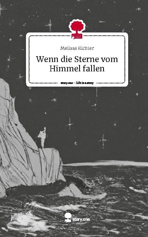Wenn die Sterne vom Himmel fallen. Life is a Story - story.one