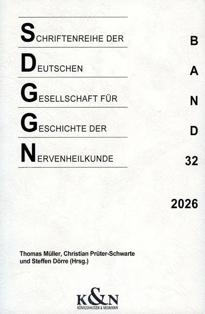 Schriftenreihe der Deutschen Gesellschaft für Geschichte der Nervenheilkunde