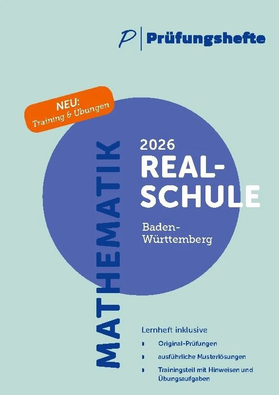 Prüfungsheft - 2026 Mathematik Realschule - Baden-Württemberg - Original-Prüfungen und Lösungen