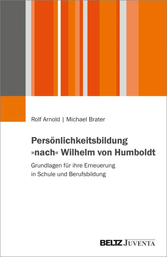 Persönlichkeitsbildung 'nach' Wilhelm von Humboldt