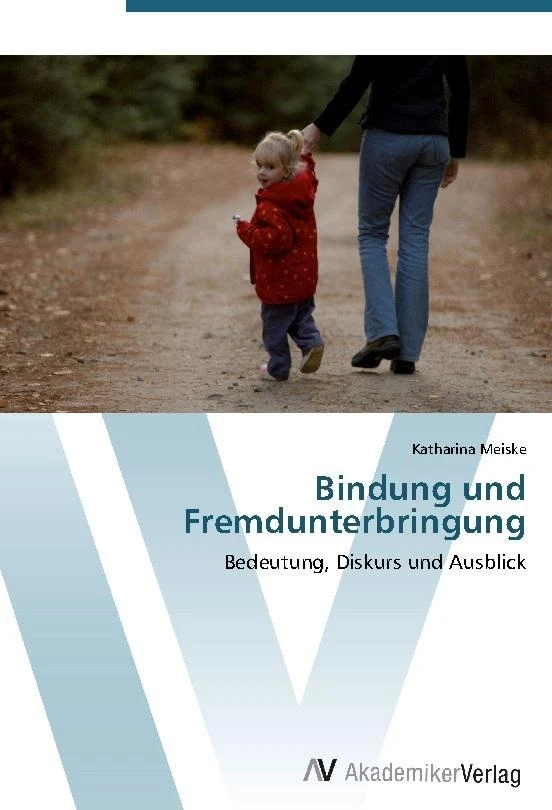 Bindung und Fremdunterbringung