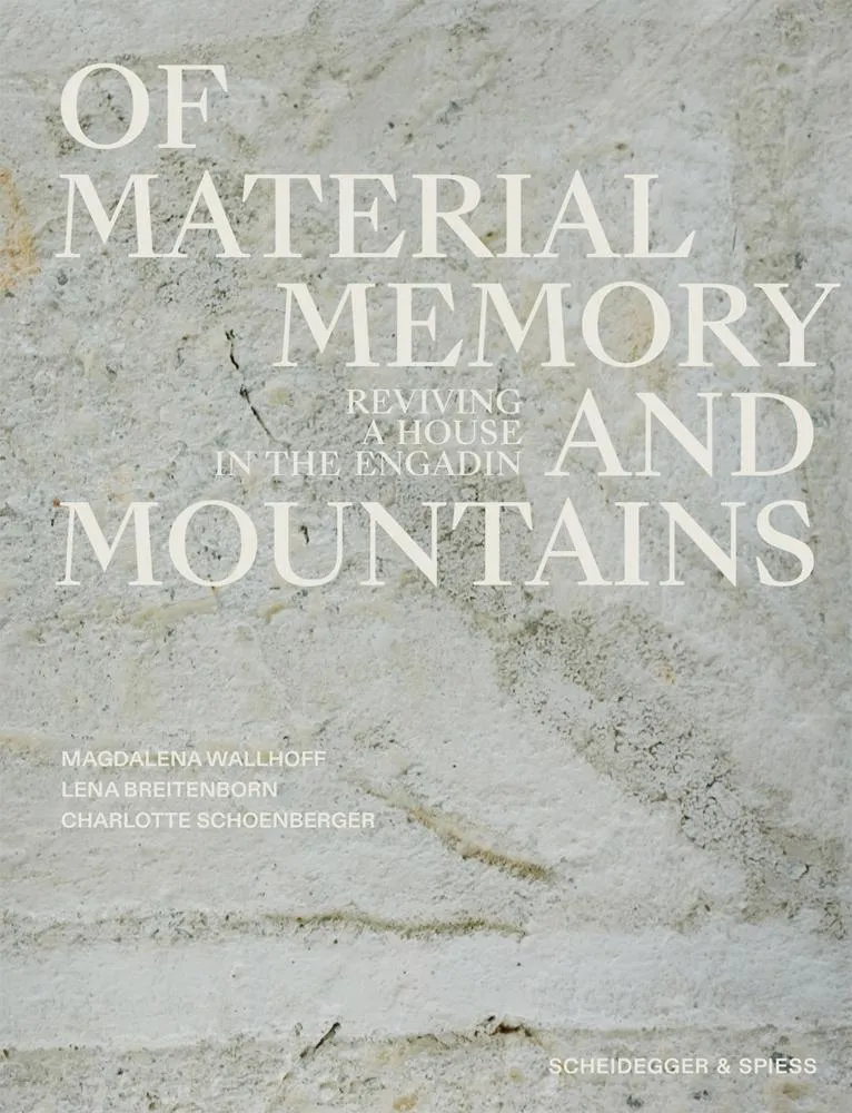 Of Material, Memory, and Mountains