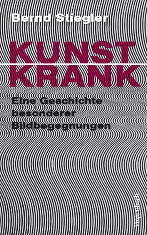 Kunstkrank - Eine Geschichte besonderer Bildbegegnungen | Mit 75 farbigen Abbildungen! (Allgemeines Programm - Sachbuch)