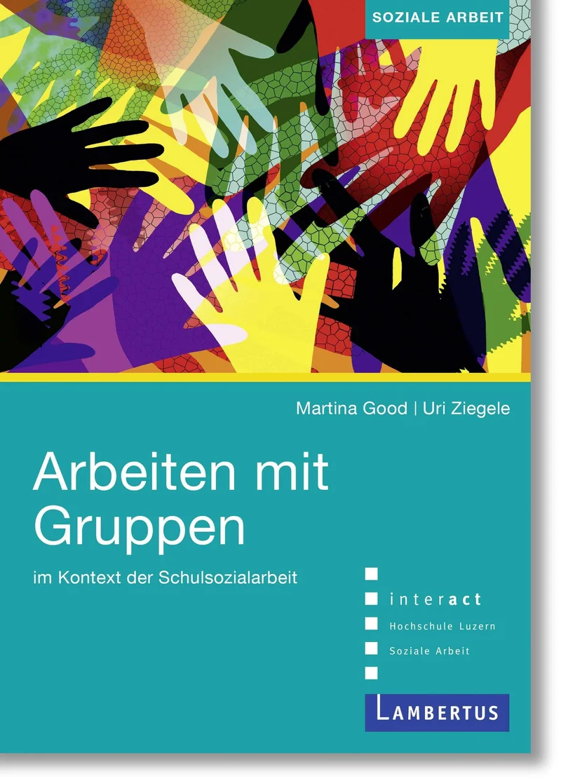 Arbeiten mit Gruppen im Kontext der Schulsozialarbeit