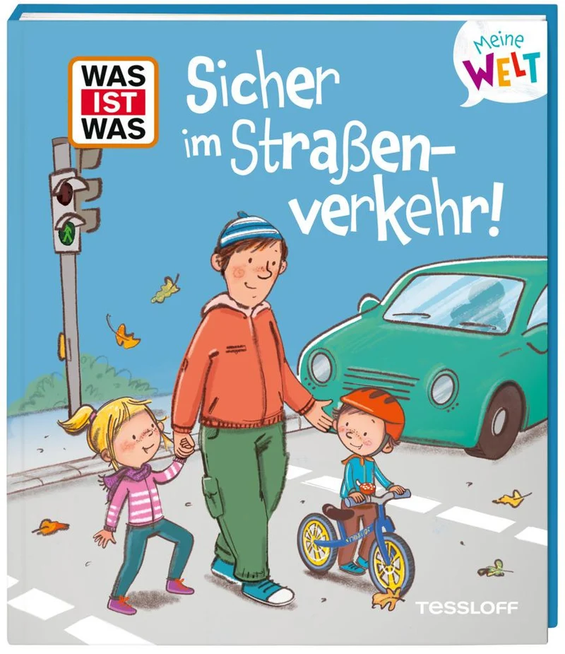 Fabisch, Alexandra/WAS IST WAS Meine Welt Sicher im Straßenverkehr!