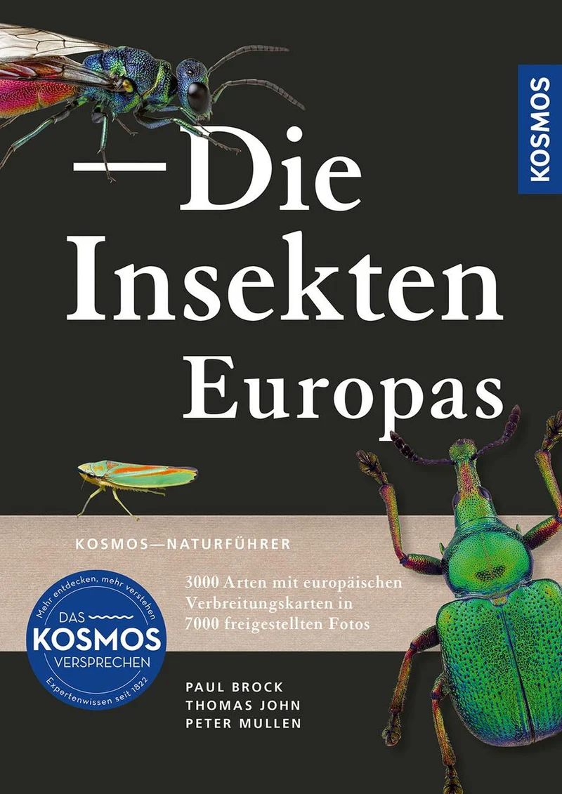 Insekten Europas: 3.000 Arten in 7.000 freigestellten Fotos mit Verbreitungskarten. KOSMOS Naturführer – der umfassendste Naturführer für Insekten auf dem Markt