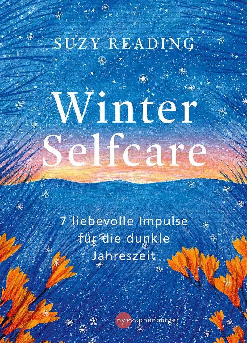 Winter Selfcare: 7 liebevolle Impulse für die dunkle Jahreszeit
