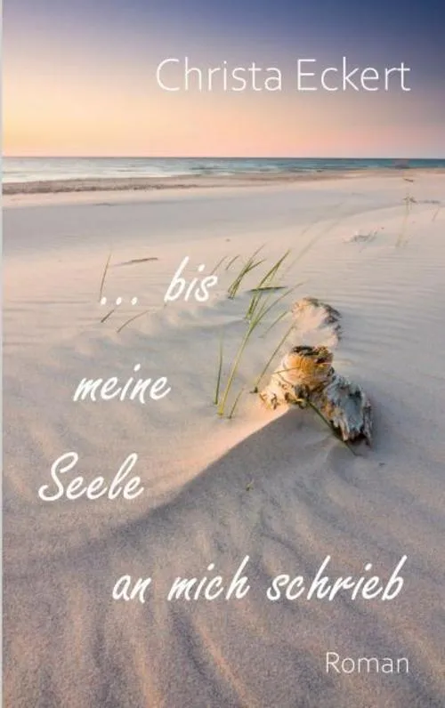 Bis meine Seele an mich schrieb