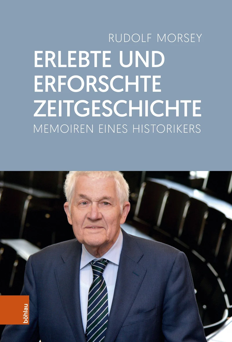 Erlebte und erforschte Zeitgeschichte