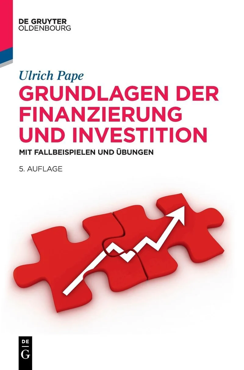Grundlagen der Finanzierung und Investition