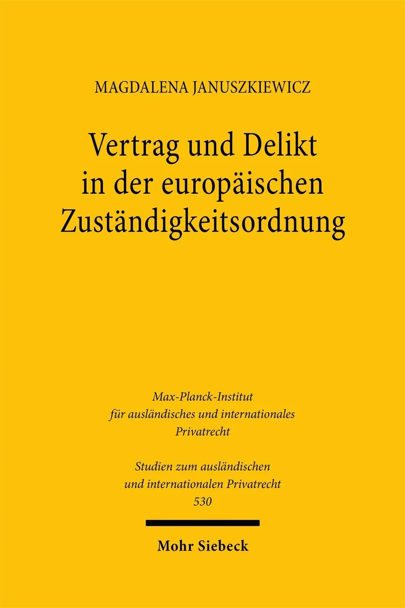Vertrag und Delikt in der europäischen Zuständigkeitsordnung