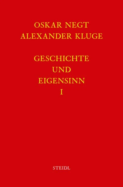 Geschichte und Eigensinn I: Geschichtliche Organisation der Arbeitsvermögen