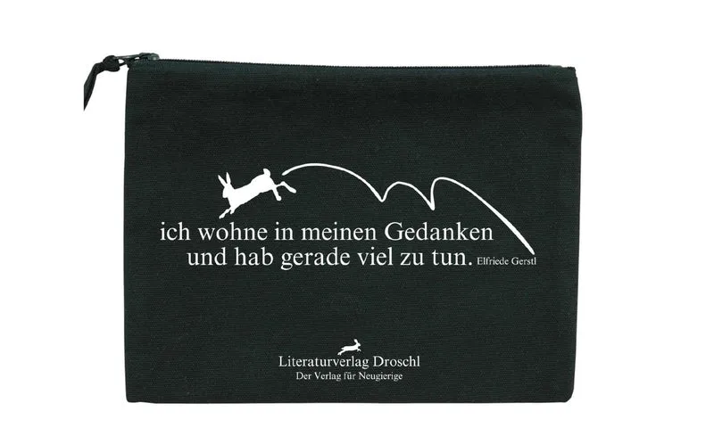 Droschl Bag \"ich wohne in meinen Gedanken und hab gerade viel zu tun.\"