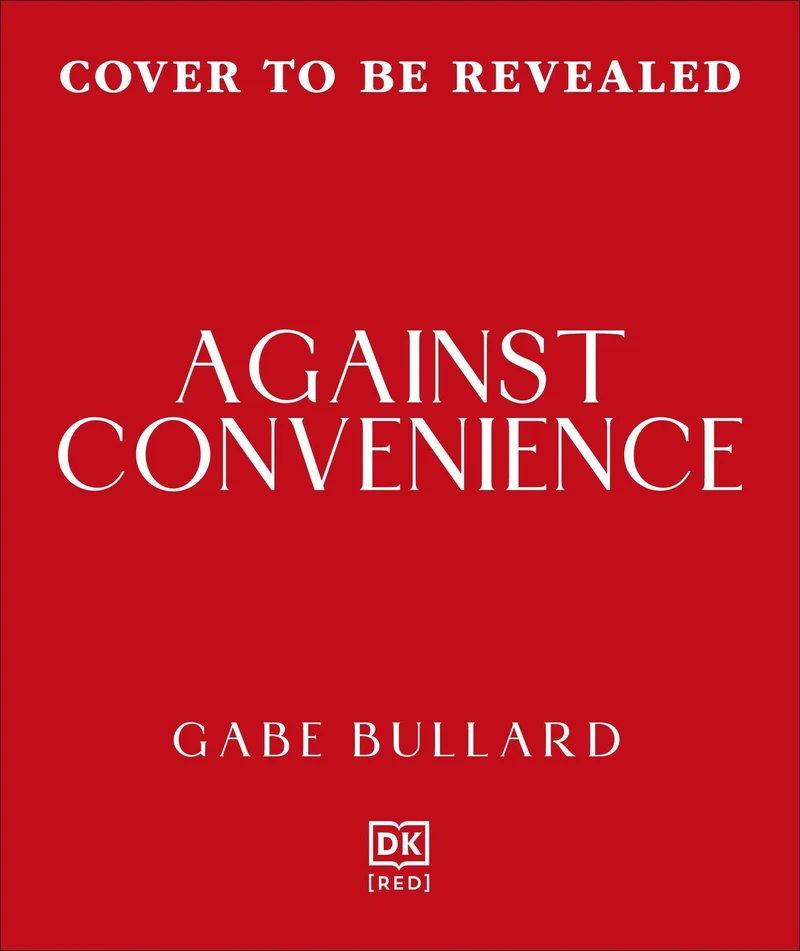 Against Convenience