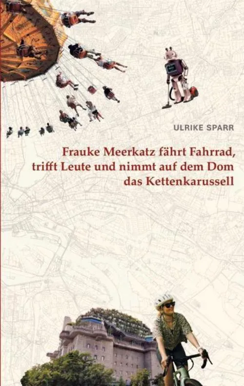 Frauke Meerkatz fährt Fahrrad, trifft Leute und nimmt auf dem Dom das Kettenkarussell