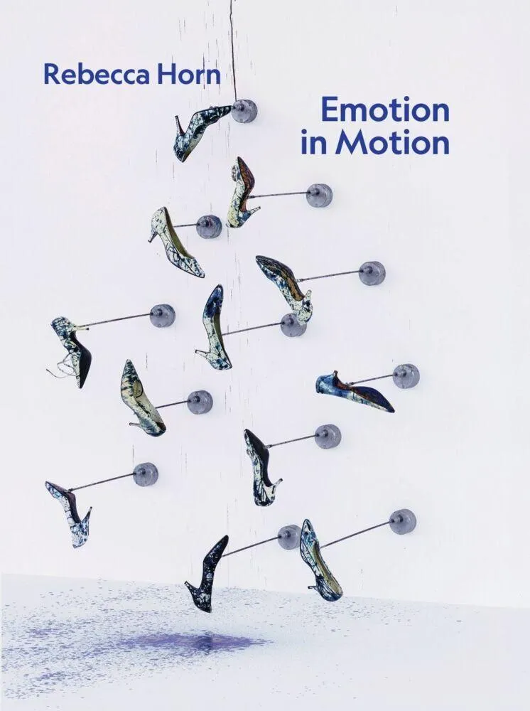 Rebecca Horn. Emotion in Motion